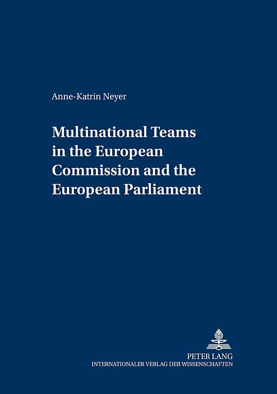 Multinational teams in the European Commission and the European Parliament