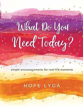 What Do You Need Today?