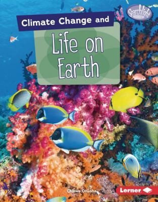 Climate Change and Life on Earth
