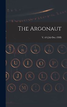 The Argonaut; v. 53 (July-Dec. 1903)