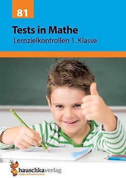 Tests in Mathe - Lernzielkontrollen 1. Klasse, A4- Heft