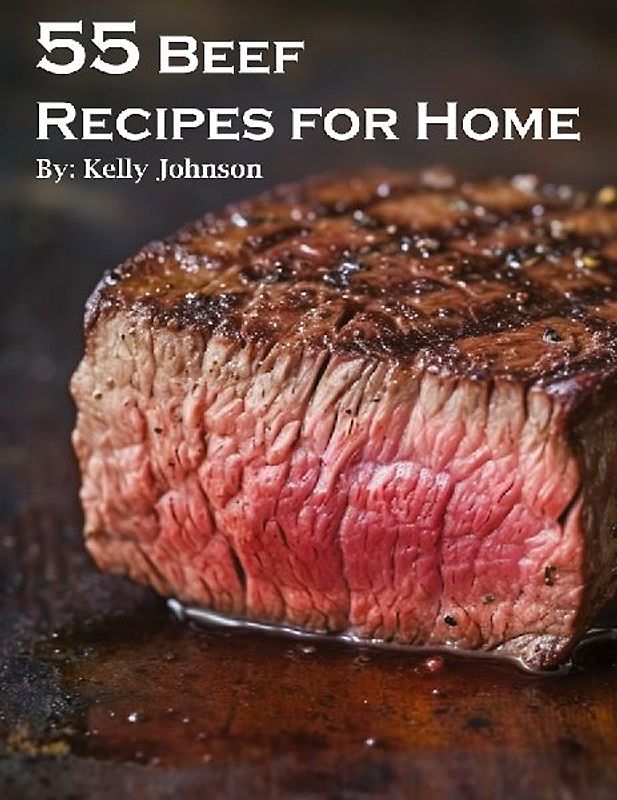 55 Beef Recipes for Home