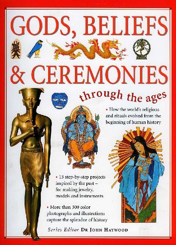 Gods, Beliefs & Ceremonies Through the Ages