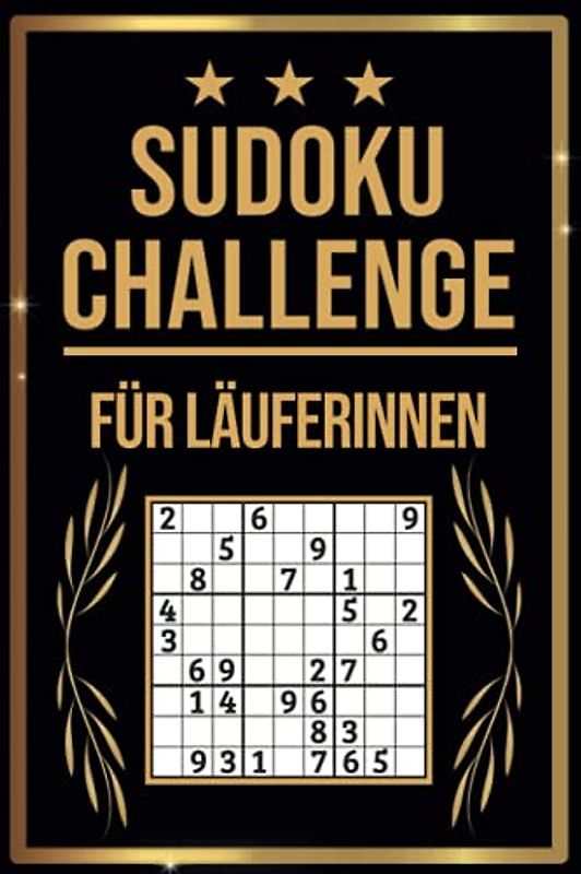 SUDOKU Challenge für Läuferinnen: Sudoku Buch I 300 Rätsel inkl. Anleitungen & Lösungen I Leicht bis Schwer I A5 I Tolles Geschenk für Läuferinnen