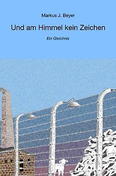 Und am Himmel kein Zeichen