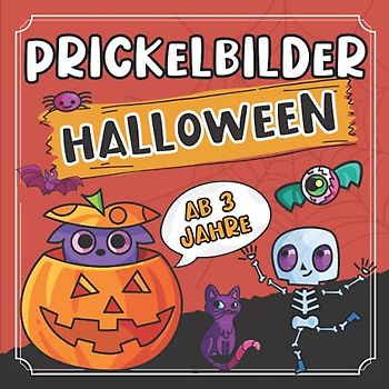 Prickelbilder Halloween ab 3 Jahre: 30 Prickelvorlagen für Kinder zum Ausmalen, Prickeln, Ausschneiden und Basteln (Lustiges Halloween Prickel Block ... und Jungen - Halloween Bücher für Kinder)