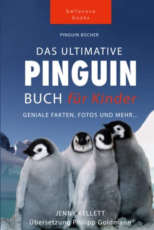 Pinguin Bücher: Das Ultimative Pinguin-Buch für Kinder: 100+ erstaunliche Fakten über Pinguine, Fotos, Quiz und Wortsuche Puzzle (Tierfaktenbücher für Kinder)