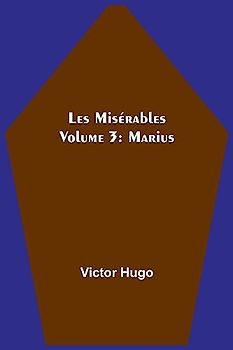 Les Misérables Volume 3