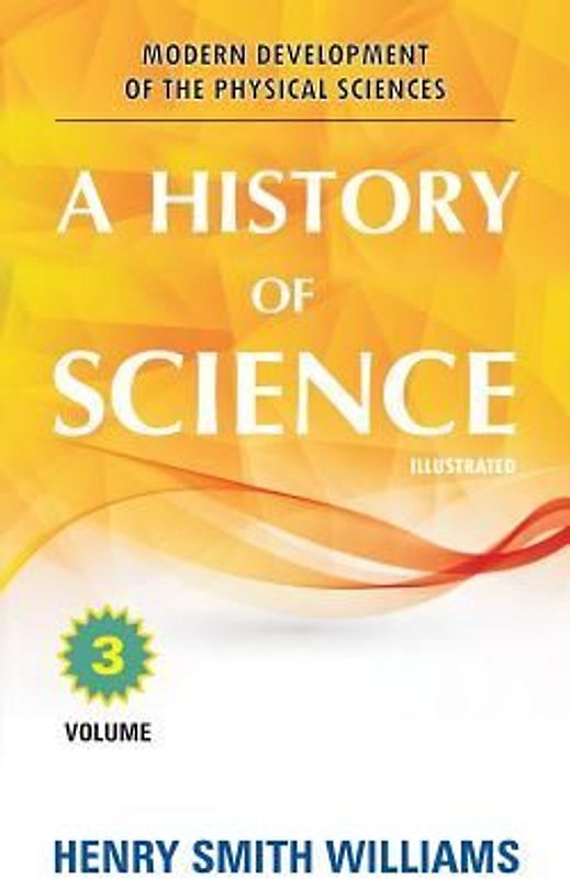A History of Science: Volume 3