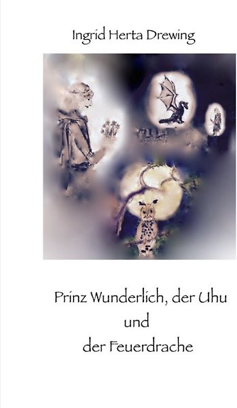 Prinz Wunderlich, der Uhu und der Feuerdrache