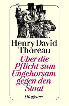 Über die Pflicht zum Ungehorsam gegen den Staat