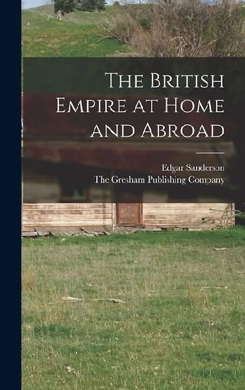 The British Empire at Home and Abroad