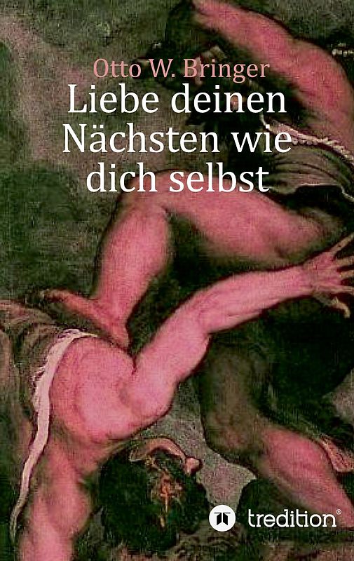 Liebe deinen Nächsten wie dich selbst
