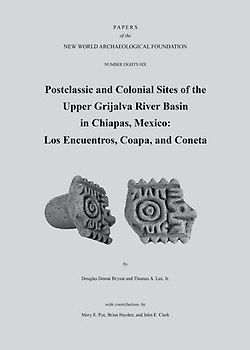 Postclassic and Colonial Sites of the Upper Grijalva River Basin in Chiapas, Mexico