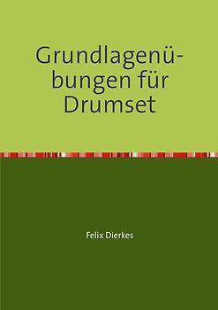 Grundlagenübungen für Drumset