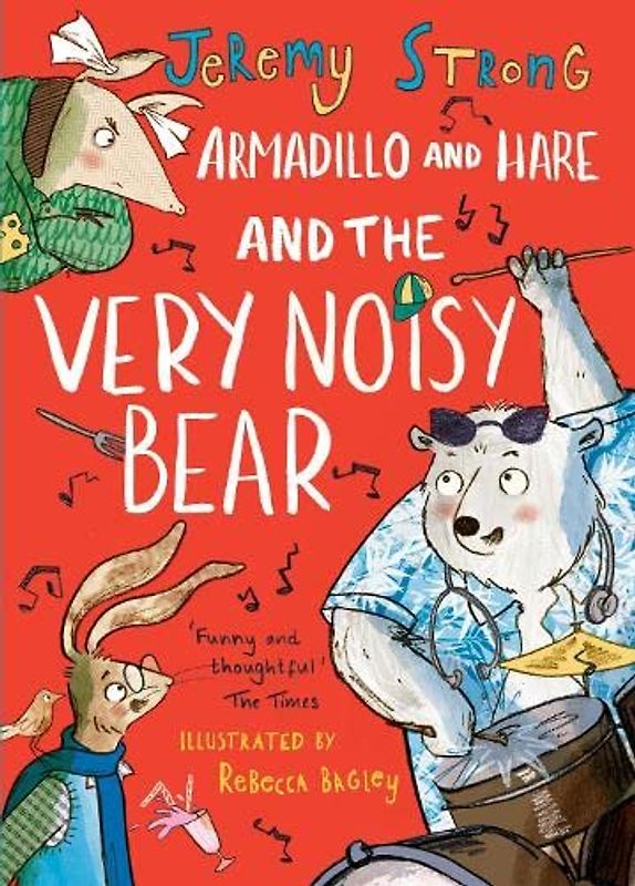 Armadillo and Hare and the Very Noisy Bear (Small Tales from the Big Forest, Band 2)