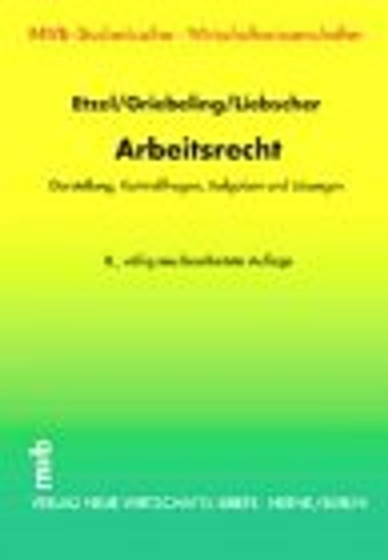 Arbeitsrecht. Darstellung, Kontrollfragen, Aufgaben und Lösungen