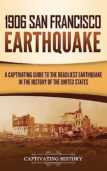1906 San Francisco Earthquake