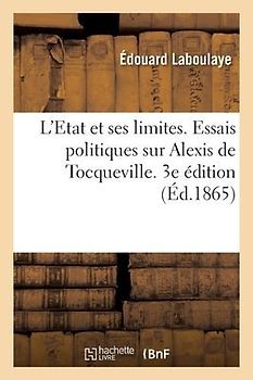 L'Etat Et Ses Limites. Essais Politiques. 3e Édition