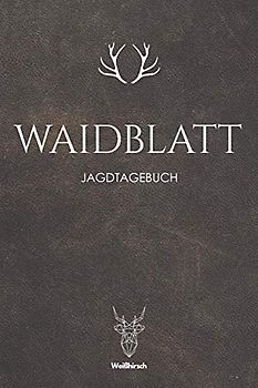 Waidblatt: A5 Schuss- und Jagdtagebuch