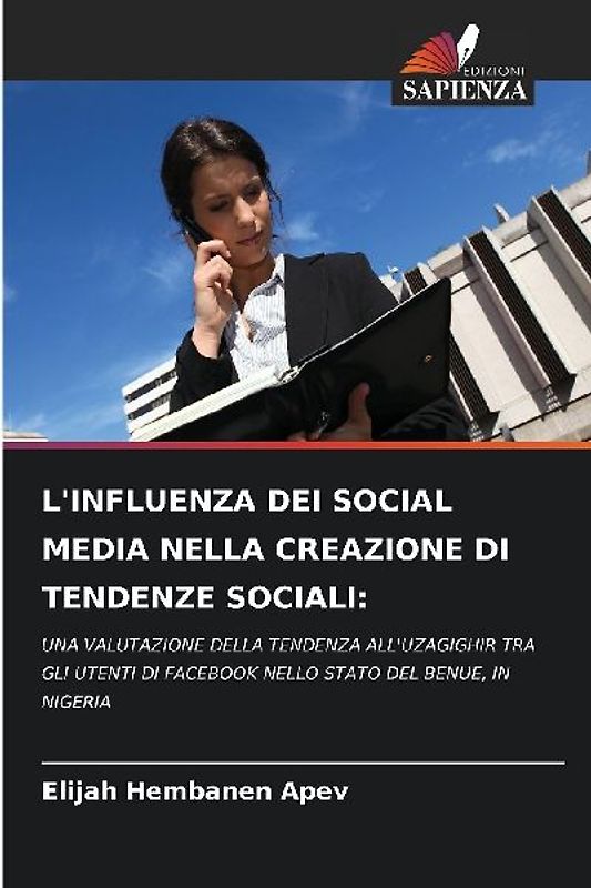 L'INFLUENZA DEI SOCIAL MEDIA NELLA CREAZIONE DI TENDENZE SOCIALI: