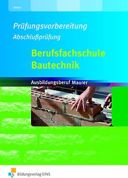 Berufsfachschule Bautechnik / Berufsfachschule Bautechnik - Prüfungsvorbereitung Abschlussprüfung