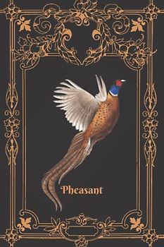 Pheasant: Perfect Pheasant Notebook | Cute Pheasant Bird Blank Lined Journal | Wonderful Gift For Kids & Adults … (6" x 9") - 120