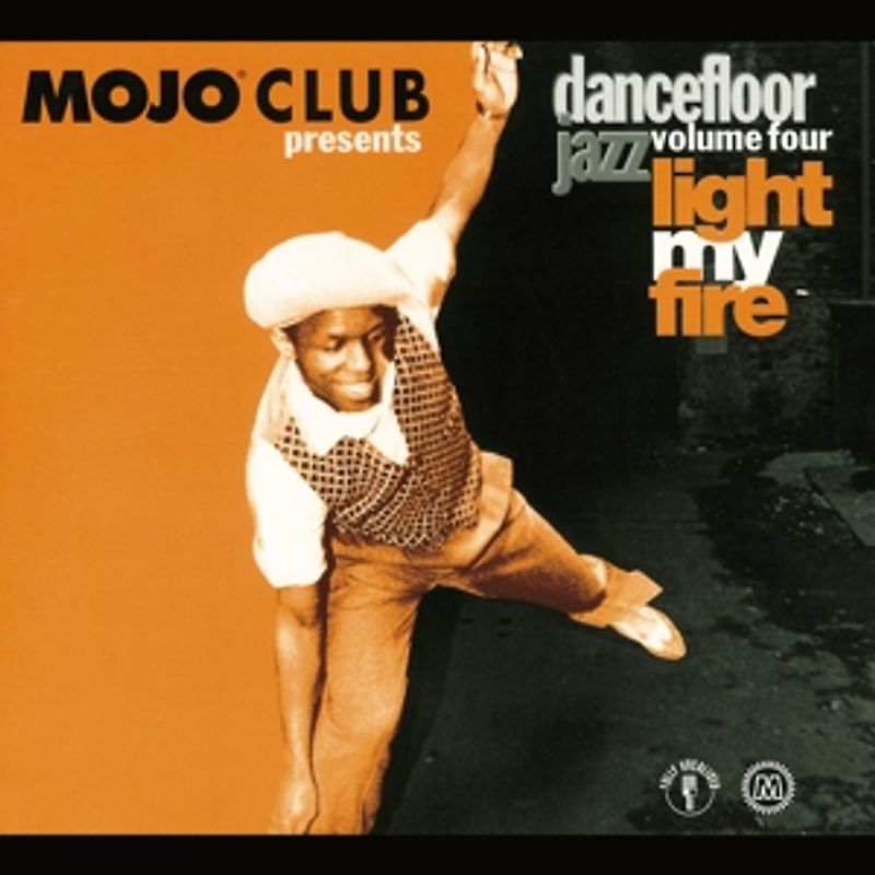 Various - Mojo Club Vol. 4 (Light My Fire)