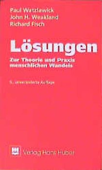 Lösungen. Zur Theorie und Praxis menschlichen Wandels