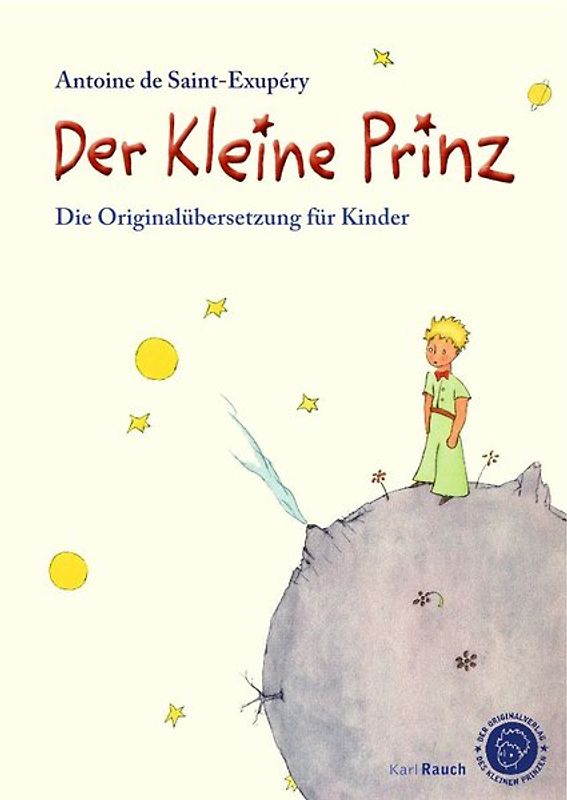 Der kleine Prinz. Die Originalübersetzung für Kinder
