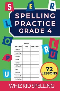 Spelling Practice Grade 4: 72 Lessons with over 700 Words to Learn to Read and Write