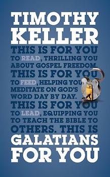 Galatians For You (Gods Word for You) - Keller, Timothy J.