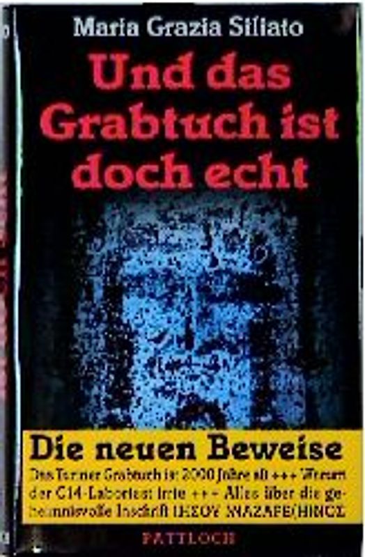 Das Grabtuch ist doch echt. Die neuen Beweise