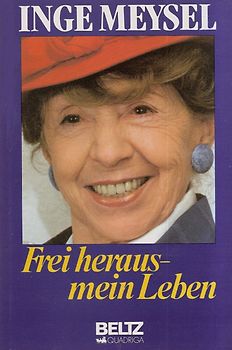 Frei heraus - Mein Leben