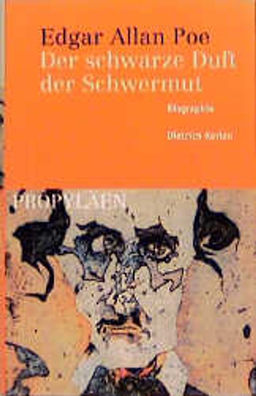 Edgar Allen Poe. Der schwarze Duft der Schwermut