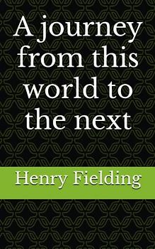 A journey from this world to the next