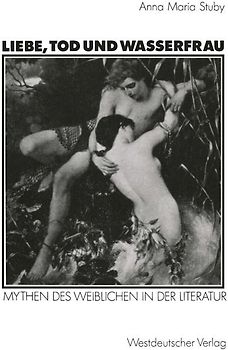Liebe, Tod und Wasserfrau