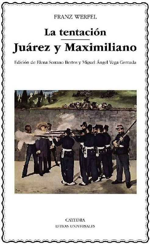 La tentación ; Juárez y Maximiliano