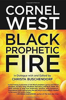 Black Prophetic Fire - West, Cornel