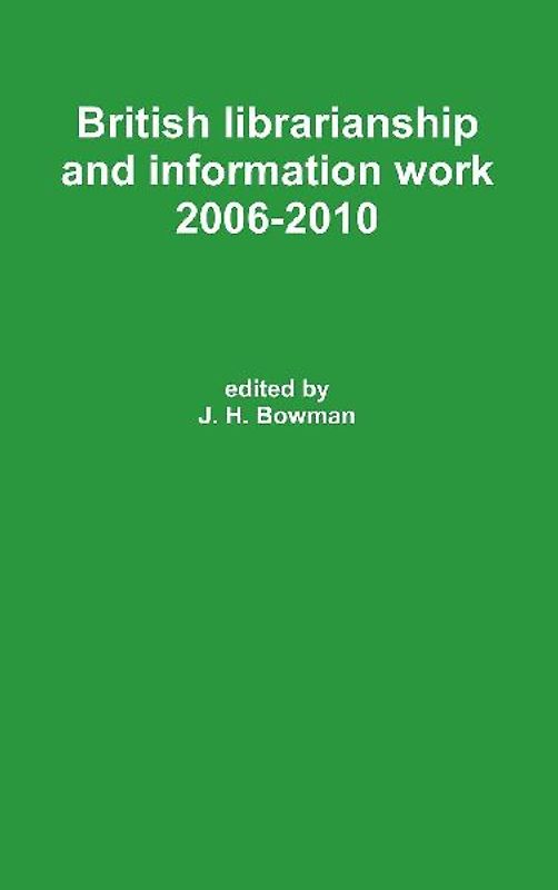 British librarianship and information work 2006-2010
