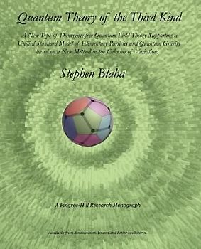 Quantum Theory of the Third Kind: A New Type of Divergence-free Quantum Field Theory Supporting a Unified Standard Model of Elementary Particles and Q