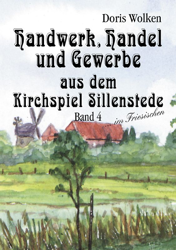 Handel, Handwerk und Gewerbe aus dem Kirchspiel Sillenstede