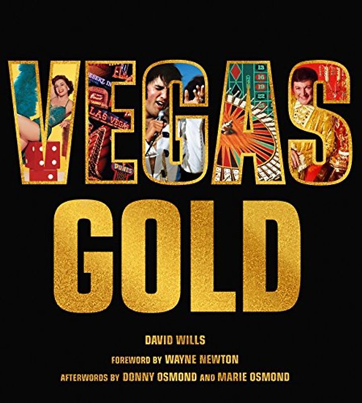 Vegas Gold: The Entertainment Capital of the World 1950-1980