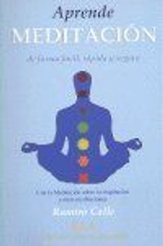 Aprende meditación, de forma fácil, rápida y segura : la meditación sobre la respiración