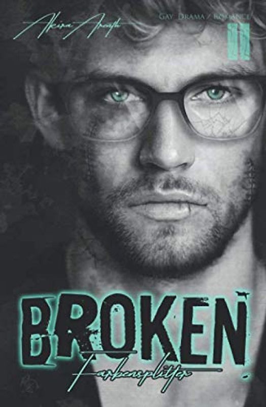 Broken - Farbensplitter Band 2: Gay / Drama / Romance