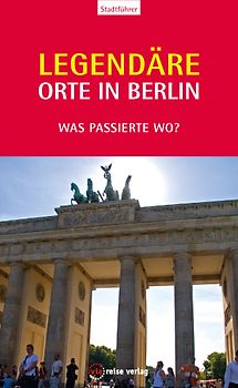 Legendäre Orte in Berlin