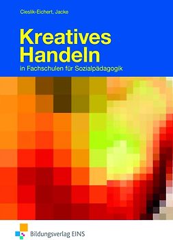 Kreatives Handeln in Fachschulen für Sozialpädagogik