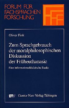 Zum Sprachgebrauch der moralphilosophischen Diskussion der Früheuthanasie