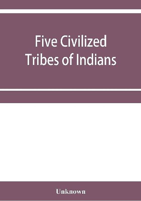 Five civilized tribes of Indians. Hearings before the Committee on Indian Affairs of the House of Representatives, on H.R. 108, to confer upon the Superintendent of the Five Civilized Tribes certain jurisdiction