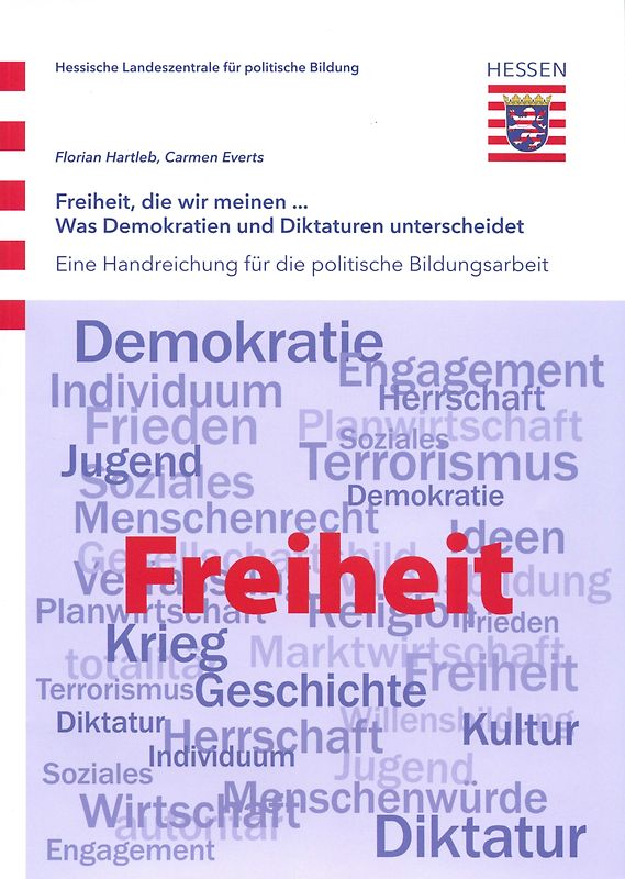 Freiheit, die wir meinen... Was Demokratien und Diktaturen unterscheidet